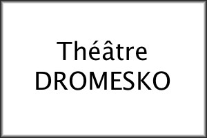 Théâtre Dromesko